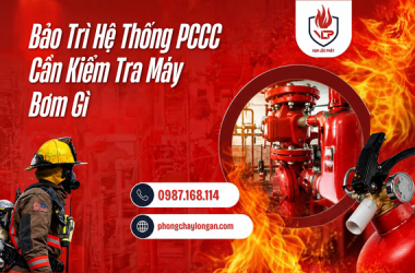 Bảo Trì Hệ Thống PCCC Cần Kiểm Tra Máy Bơm Gì