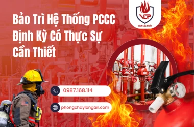 Bảo Trì Hệ Thống PCCC Định Kỳ Có Thực Sự Cần Thiết