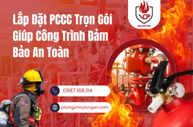 Lắp Đặt PCCC Trọn Gói Giúp Công Trình Đảm Bảo An Toàn