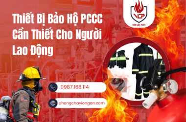 Thiết Bị Bảo Hộ PCCC Cần Thiết Cho Người Lao Động