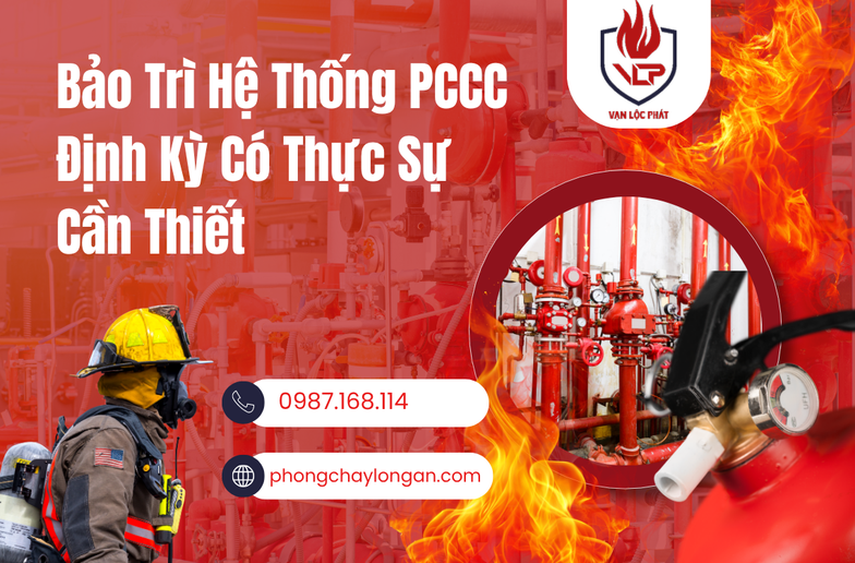 Bảo Trì Hệ Thống PCCC Định Kỳ Có Thực Sự Cần Thiết?