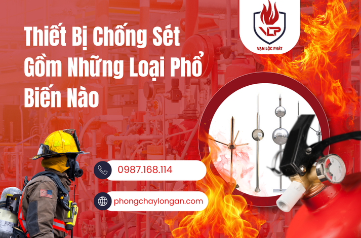 Thiết Bị Chống Sét Gồm Những Loại Phổ Biến Nào?